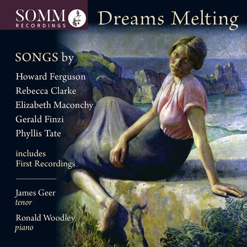 Dreams Melting - songs by Howard Ferguson, Rebecca Clarke, E