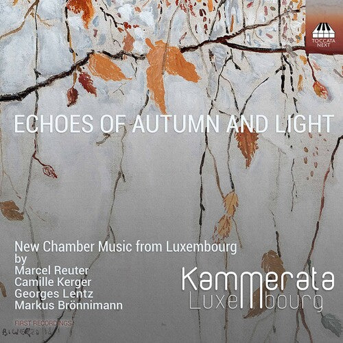 Echoes of Autumn and Light: New Chamber Music from Luxembour