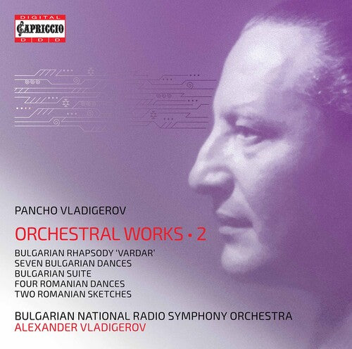 Pancho Vladigerov: Orchestral Works, Vol. 2