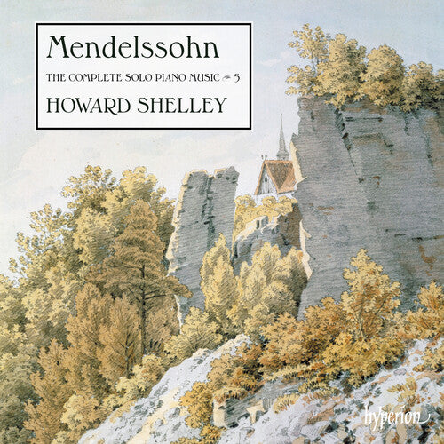 MENDELSSOHN: THE COMPLETE SOLO PIANO MUSIC VOL. 5