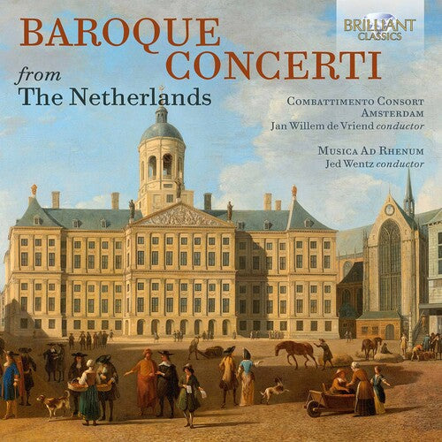 Baroque Concerti From The Netherlands
