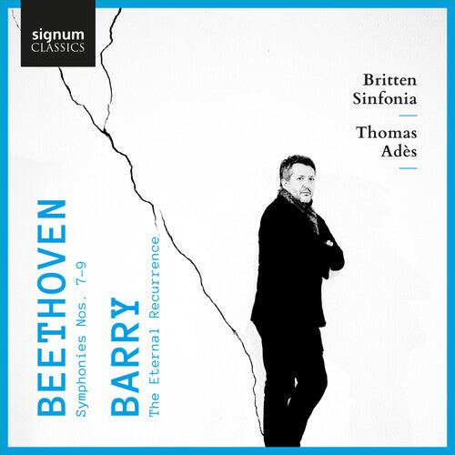Beethoven: Symphonies Nos. 7-9 - Barry: The Eternal Recurren