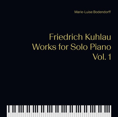 Kuhlau: Works For Solo Piano, Vol. 1 / Marie-Luise Bodendorff