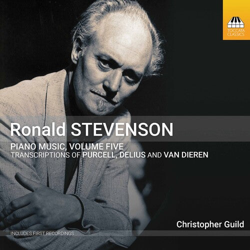 Ronald Stevenson: Piano Music, Volume Five
