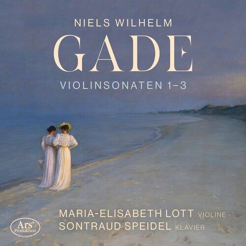 Gade: Violin Sonatas
