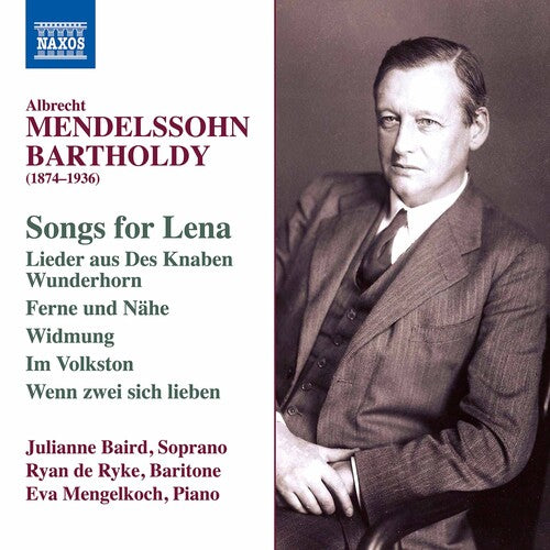 Albrecht Mendelssohn: Songs For Lena