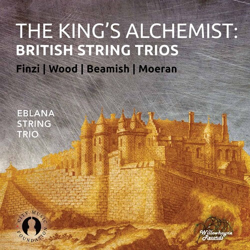 The King's Alchemist: British Music For String Trio