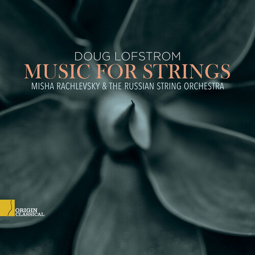 Lofstrom: Music for Strings / Rachlevsky, Russian String Orchestra