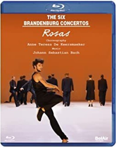 Keersmaeker: The Six Brandenburg Concertos  Rosas, B?Rock Orchestra, Beyer
