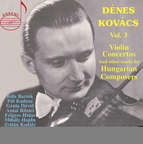 Dénes Kovács, Vol. 3: Violin Concertos