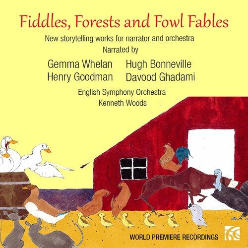 Fiddles, Forests And Fowl Fables - New Storytelling Works Fo