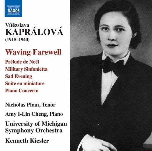 Kaprálová: Waving Farewell - Pre´Lude De Noe¨L - Military Si