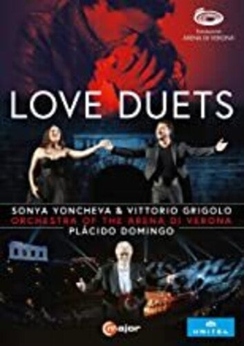 Love Duets  Orchestra Dell'Arena Di Verona, Domingo, Yoncheva, Grigolo