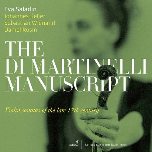 The Di Martinelli Manuscript - Violin sonatas of the late 17