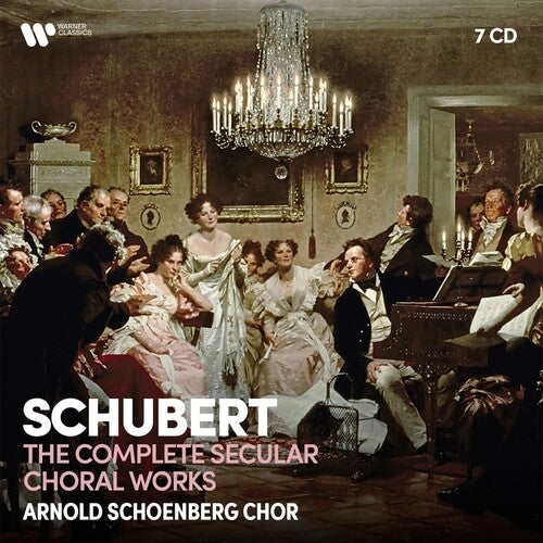 Schubert: Complete Secular Choral Works / Arnold Schoenberg Choir