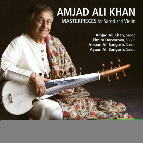 Amjad Ali Khan - Masterpieces For Sarod And Violin  Khan, Darvarova, Bangash, Chatterjee, Bose