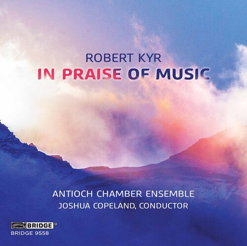 Kyr: In Praise of Music