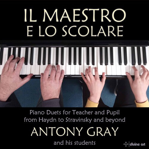 Il Maestro e lo Scolare: Piano Duets for Teacher and Pupil
