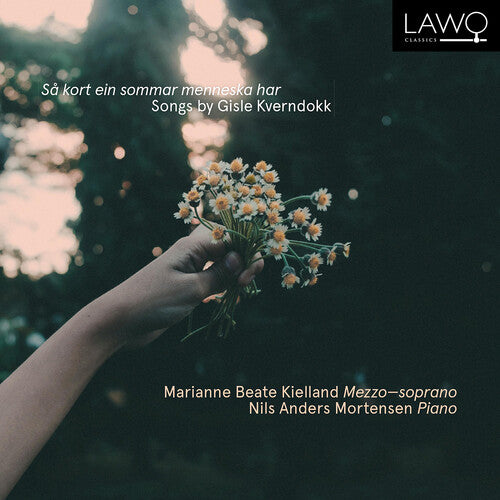Så kort ein sommar menneska har - Songs by Gisle Kverndokk