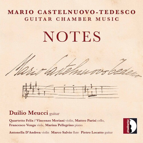 Castelnuovo-Tedesco: Notes - Guitar Chamber Music