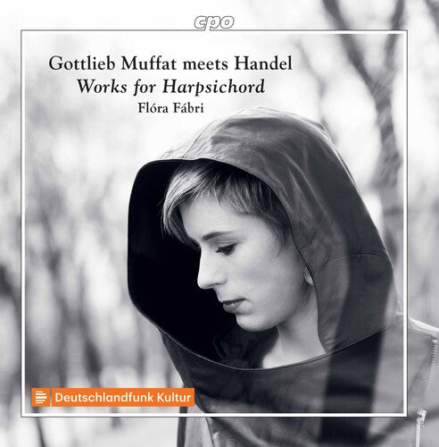 Gottlieb Muffat meets Handel - Works for Harpsichord