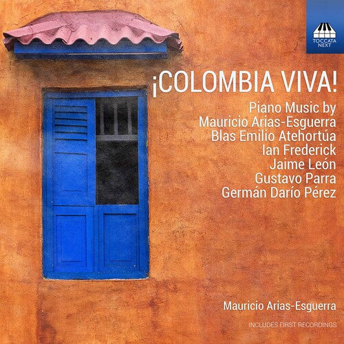 ¡Colombia Viva!: Piano Music by Mauricio Arias-Esguerra, Bla