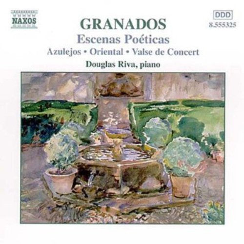 Granados, E.: Piano Music, Vol.  5 - Escenas Poeticas / Azul