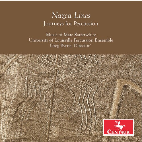 Satterwhite: Nazca Lines - Journeys for Percussion