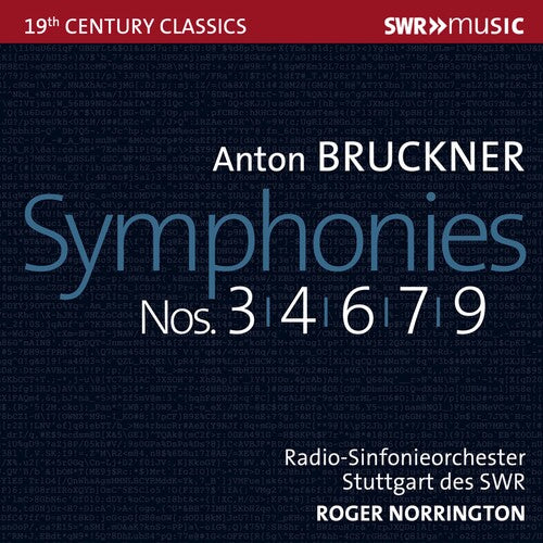 Anton Bruckner: Symphonies Nos. 3, 4, 6, 7 & 9