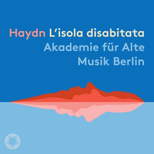 Haydn: L'Isola Disabitata  Akademie Für Alte Musik Berlin