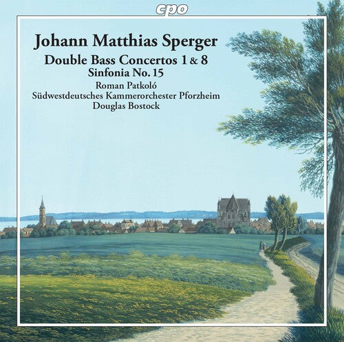 Johann Matthias Sperger: Double Bass Concertos Nos. 1 & 8 -