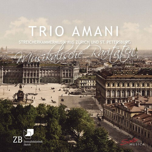 Musical Rarities - String Chamber Music from Zurich and St.