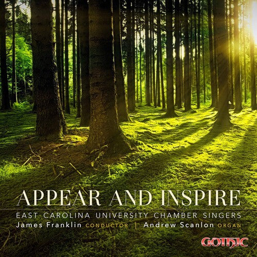Appear And Inspire  Franklin, Scanlon, East Carolina University Chamber Singers