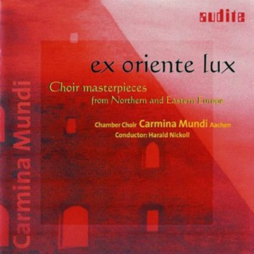 EX ORIENTE LUX: CHOIR MASTERPI