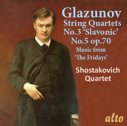 Glazunov: String Quartets Nos. 3 & 5 / Shostakovich Quartet