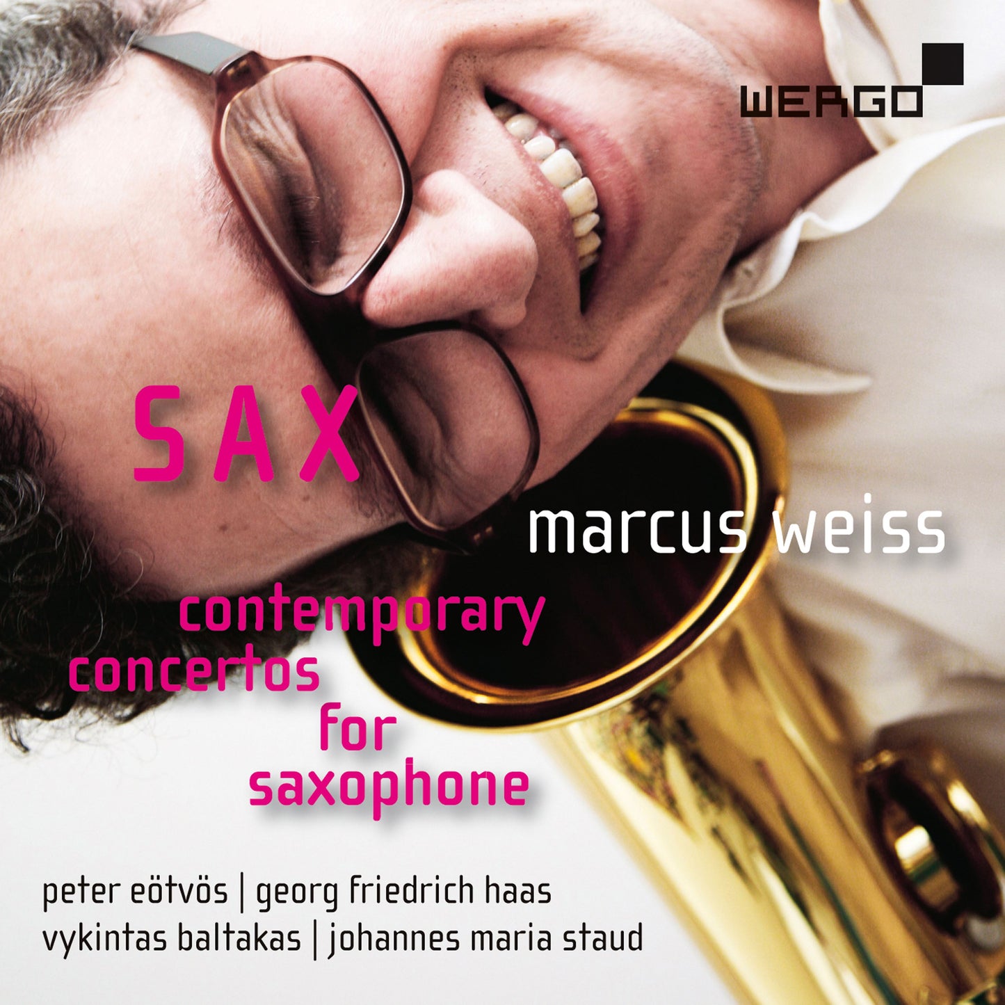 Baltakas, Eotvos, Haas & Staud: Sax – Contemporary Concertos