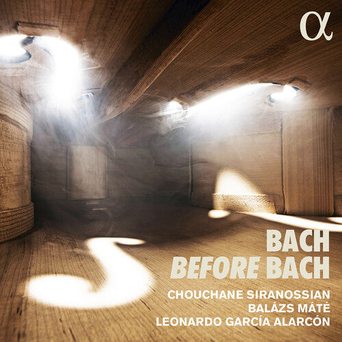 BACH BEFORE BACH