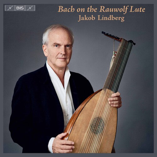 BACH ON THE RAUWOLF LUTE