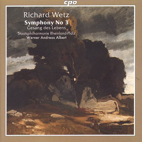 WETZ: Symphony No. 3 / Gesang des Lebens