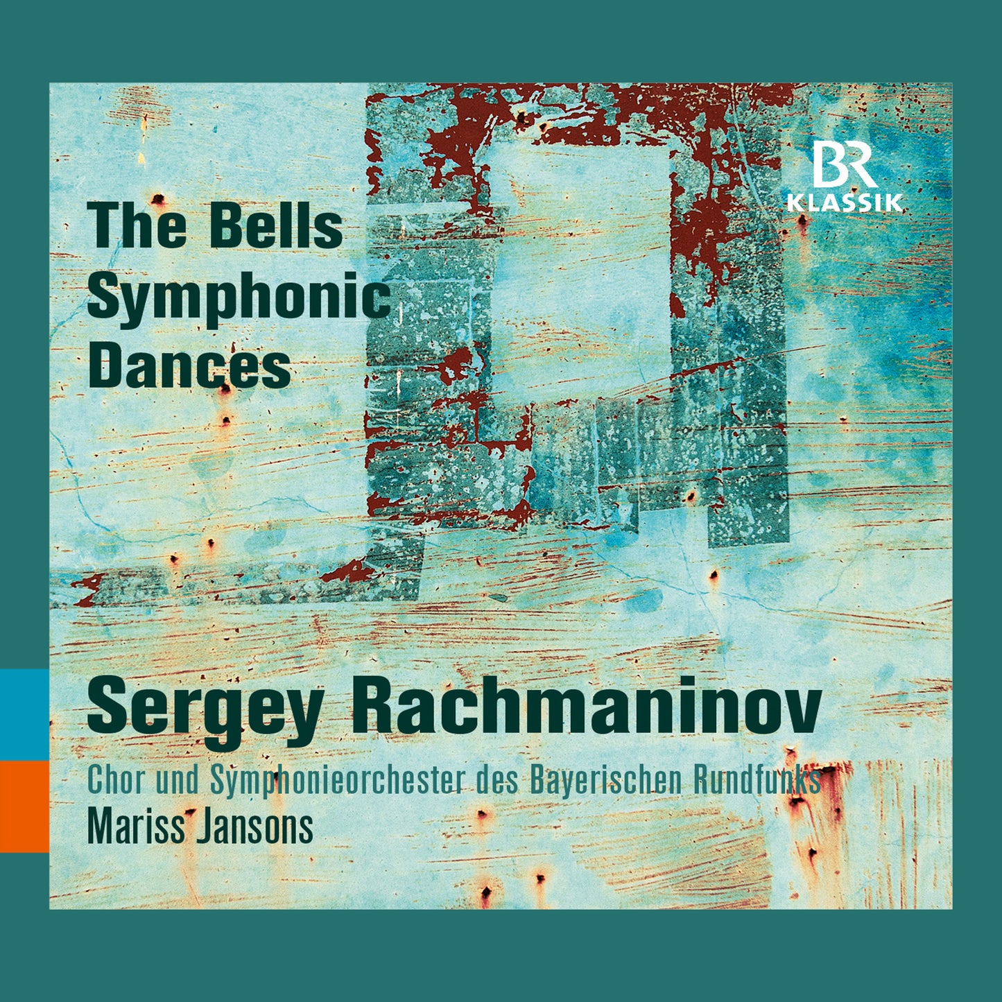 Rachmaninoff: The Bells & Symphonic Dances  Chor & Symphonieorchester Des Bayerischen Rundfunks, Pavlovskaya, Dolgov, Markov, Jansons