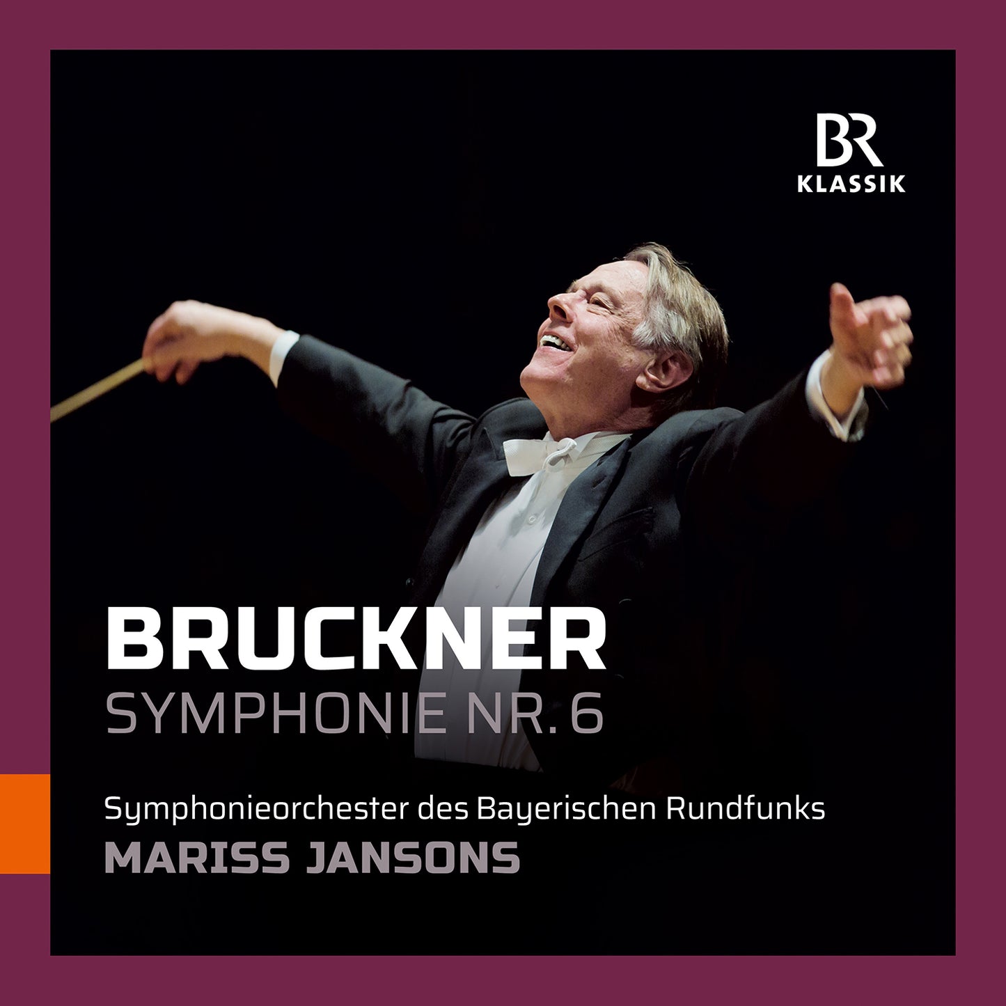 Anton Bruckner: Symphony No. 6  Symphonieorchester Des Bayerischen Rundfunks, Jansons