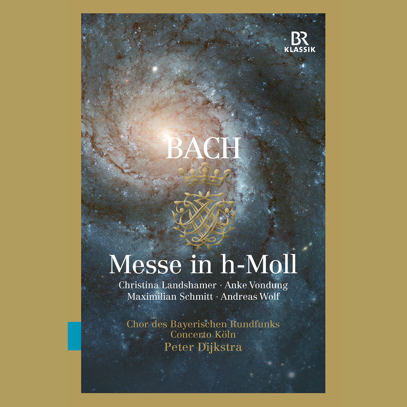 Bach: Messe In H-Moll  Chor Des Bayerischen Rundfunks, Concerto Köln, Dijkstra, Landshamer, Vondung, Tarver, Wolf, Vanhoefe