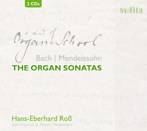 Bach & Mendelssohn: The Organ Sonatas