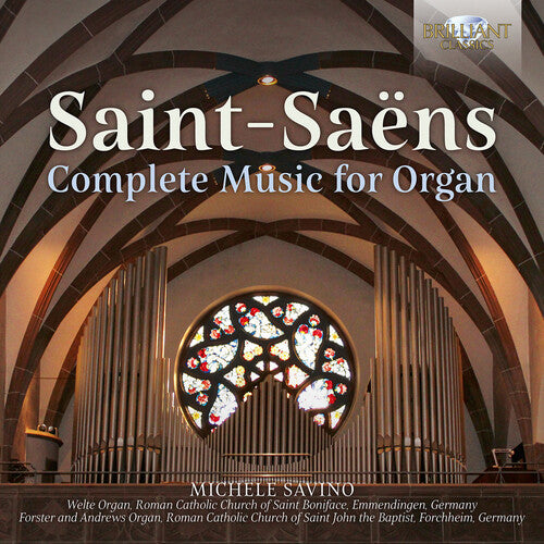 Saint-Saens: Complete Music For Organ  Michele Savino