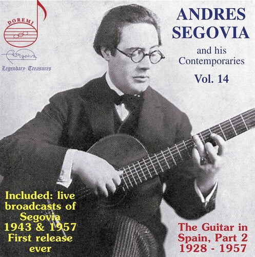 Andres Segovia And His Contemporaries, Vol. 14