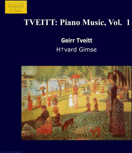 TVEITT: Piano Music, Vol.  1