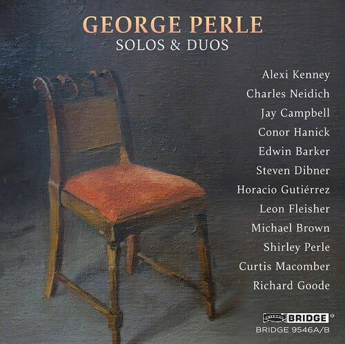 Perle: Solos & Duos  Alexi Kenney, Charles Neidich, Jay Campbell, Conor Hanick, Edwin Barker, Steven Dibner, Horacio Guti