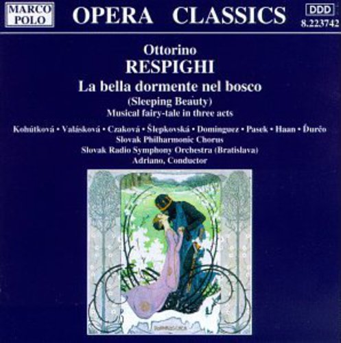 RESPIGHI: Bella dormente nel bosco (La)