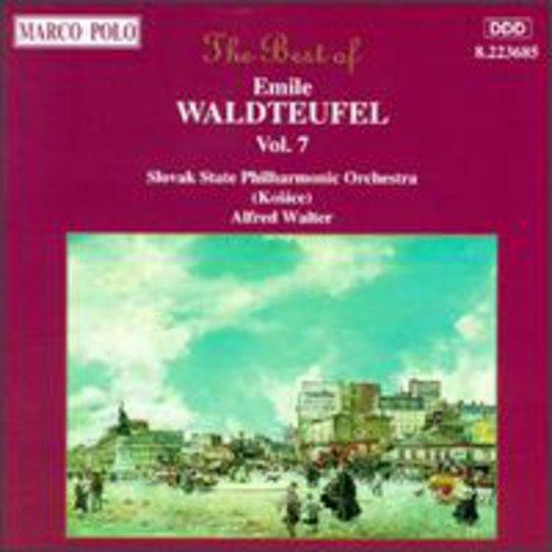 WALDTEUFEL: The Best of Emile Waldteufel, Vol.  7