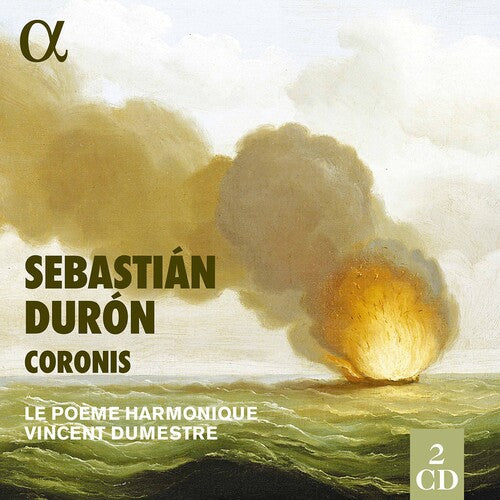 Durón: Coronis  Le Poème Harmonique, Vincent Dumestre